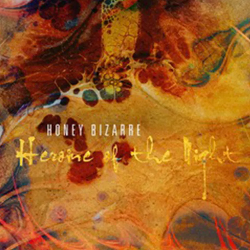 Honey Bizarre – Heroine Of The Night